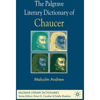 The Palgrave Literary Dictionary of Chaucer The Palgrave Literary Dictionary of Chaucer