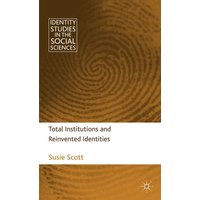 Total Institutions and Reinvented Identities Total Institutions and Reinvented Identities