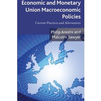 Economic and Monetary Union Macroeconomic Policies Economic and Monetary Union Macroeconomic Policies