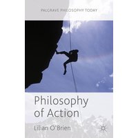 Philosophy of Action Philosophy of Action
