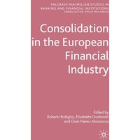 Consolidation in the European Financial Industry Consolidation in the European Financial Industry