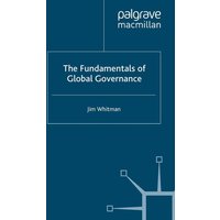 The Fundamentals of Global Governance The Fundamentals of Global Governance