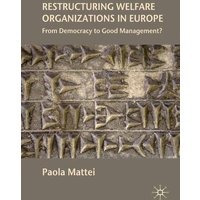 Restructuring Welfare Organizations in Europe Restructuring Welfare Organizations in Europe