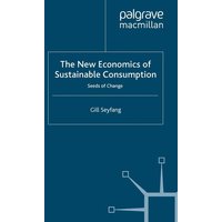 The New Economics of Sustainable Consumption The New Economics of Sustainable Consumption