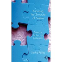 Knowing the Structure of Nature Knowing the Structure of Nature