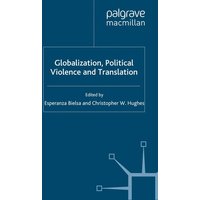 Globalization, Political Violence and Translation Globalization, Political Violence and Translation