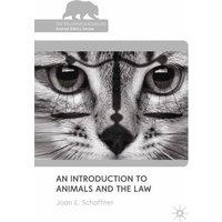 An Introduction to Animals and the Law An Introduction to Animals and the Law