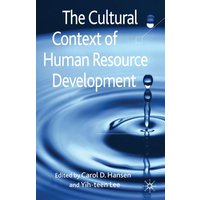 The Cultural Context of Human Resource Development The Cultural Context of Human Resource Development