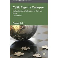 Celtic Tiger in Collapse Celtic Tiger in Collapse