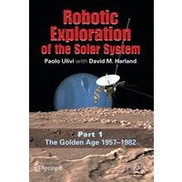 Robotic Exploration of the Solar System Robotic Exploration of the Solar System