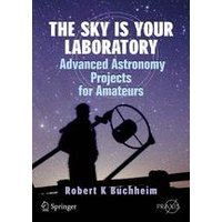 The Sky is Your Laboratory The Sky is Your Laboratory