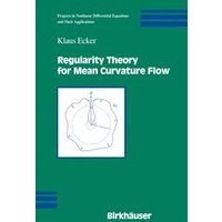 Regularity Theory for Mean Curvature Flow Regularity Theory for Mean Curvature Flow