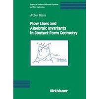 Flow Lines and Algebraic Invariants in Contact Form Geometry Flow Lines and Algebraic Invariants in Contact Form Geometry