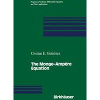 The Monge—Ampère Equation The Monge—Ampère Equation