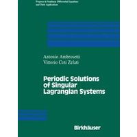 Periodic Solutions of Singular Lagrangian Systems Periodic Solutions of Singular Lagrangian Systems