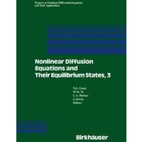 Nonlinear Diffusion Equations and Their Equilibrium States, 3 Nonlinear Diffusion Equations and Their Equilibrium States, 3