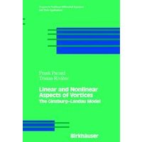 Linear and Nonlinear Aspects of Vortices Linear and Nonlinear Aspects of Vortices