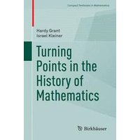 Turning Points in the History of Mathematics Turning Points in the History of Mathematics