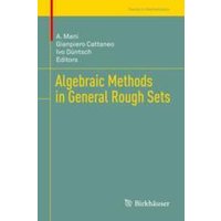 Algebraic Methods in General Rough Sets Algebraic Methods in General Rough Sets