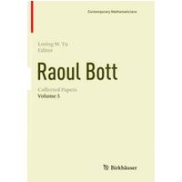 Raoul Bott: Collected Papers Raoul Bott: Collected Papers