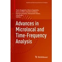 Advances in Microlocal and Time-Frequency Analysis Advances in Microlocal and Time-Frequency Analysis