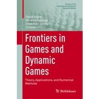 Frontiers in Games and Dynamic Games Frontiers in Games and Dynamic Games