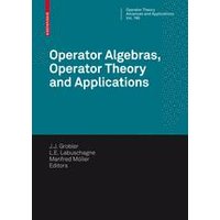 Operator Algebras, Operator Theory and Applications Operator Algebras, Operator Theory and Applications