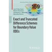 Exact and Truncated Difference Schemes for Boundary Value ODEs Exact and Truncated Difference Schemes for Boundary Value ODEs