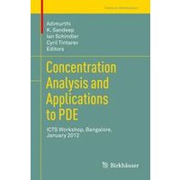 Concentration Analysis and Applications to PDE Concentration Analysis and Applications to PDE