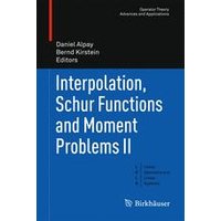 Interpolation, Schur Functions and Moment Problems II Interpolation, Schur Functions and Moment Problems II