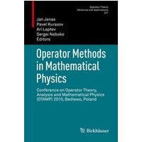 Operator Methods in Mathematical Physics Operator Methods in Mathematical Physics