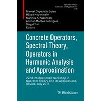 Concrete Operators, Spectral Theory, Operators in Harmonic Analysis and Approximation Concrete Operators, Spectral Theory, Operators in Harmonic Analysis and Approximation