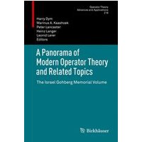 A Panorama of Modern Operator Theory and Related Topics A Panorama of Modern Operator Theory and Related Topics