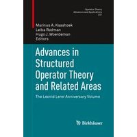 Advances in Structured Operator Theory and Related Areas Advances in Structured Operator Theory and Related Areas