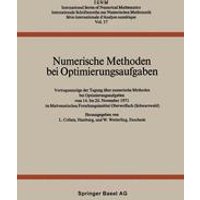 Numerische Methoden bei Optimierungsaufgaben Numerische Methoden bei Optimierungsaufgaben