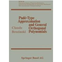 Padé-Type Approximation and General Orthogonal Polynomials Padé-Type Approximation and General Orthogonal Polynomials