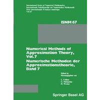 Numerical Methods of Approximation Theory, Vol. 7 / Numerische Methoden der Approximationstheorie, Band 7 Numerical Methods of Approximation Theory, Vol. 7 / Numerische Methoden der Approximationstheorie, Band 7