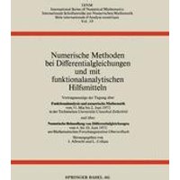 Numerische Methoden bei Differentialgleichungen und mit funktionalanalytischen Hilfsmitteln Numerische Methoden bei Differentialgleichungen und mit funktionalanalytischen Hilfsmitteln