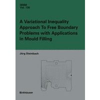A Variational Inequality Approach to free Boundary Problems with Applications in Mould Filling A Variational Inequality Approach to free Boundary Problems with Applications in Mould Filling