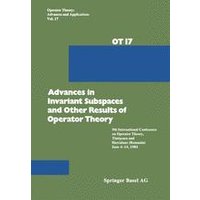 Advances in Invariant Subspaces and Other Results of Operator Theory Advances in Invariant Subspaces and Other Results of Operator Theory