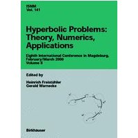 Hyperbolic Problems: Theory, Numerics, Applications Hyperbolic Problems: Theory, Numerics, Applications