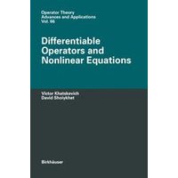 Differentiable Operators and Nonlinear Equations Differentiable Operators and Nonlinear Equations