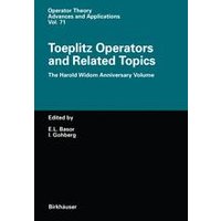 Toeplitz Operators and Related Topics Toeplitz Operators and Related Topics