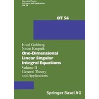 One-Dimensional Linear Singular Integral Equations One-Dimensional Linear Singular Integral Equations