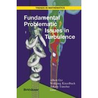 Fundamental Problematic Issues in Turbulence Fundamental Problematic Issues in Turbulence
