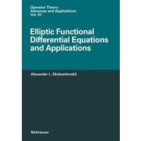 Elliptic Functional Differential Equations and Applications Elliptic Functional Differential Equations and Applications
