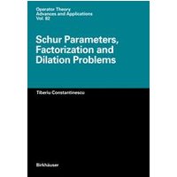 Schur Parameters, Factorization and Dilation Problems Schur Parameters, Factorization and Dilation Problems