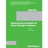 Mathematical Models for Phase Change Problems Mathematical Models for Phase Change Problems