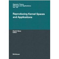 Reproducing Kernel Spaces and Applications Reproducing Kernel Spaces and Applications