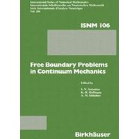 Free Boundary Problems in Continuum Mechanics Free Boundary Problems in Continuum Mechanics